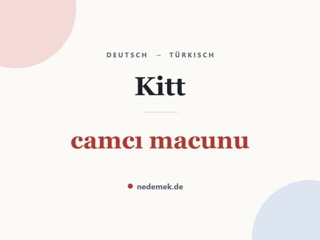 Kitt auf Türkisch: camcı macunu