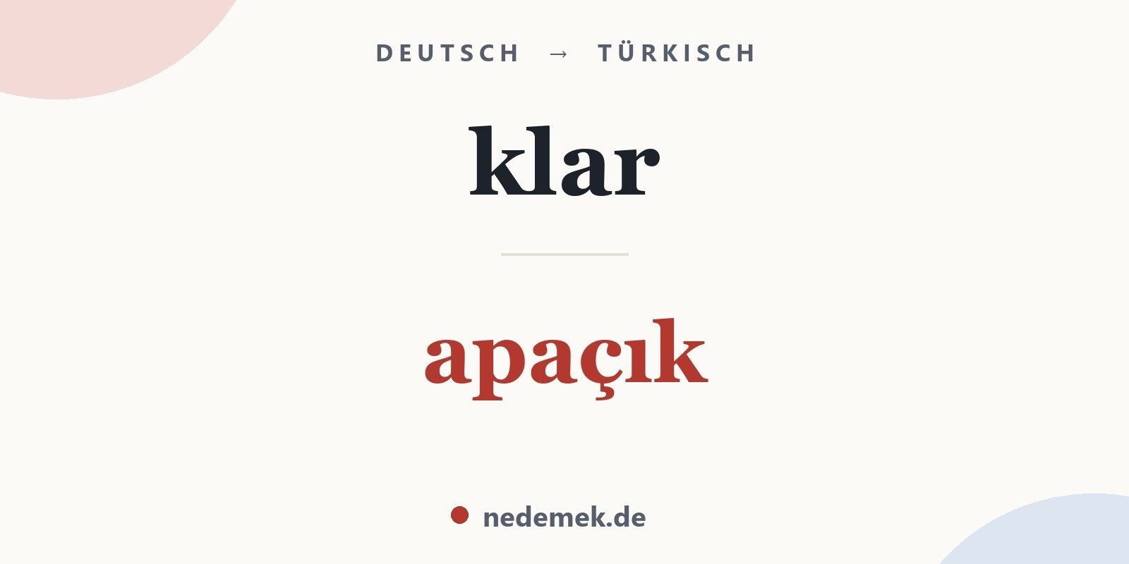 klar auf Türkisch: apaçık
