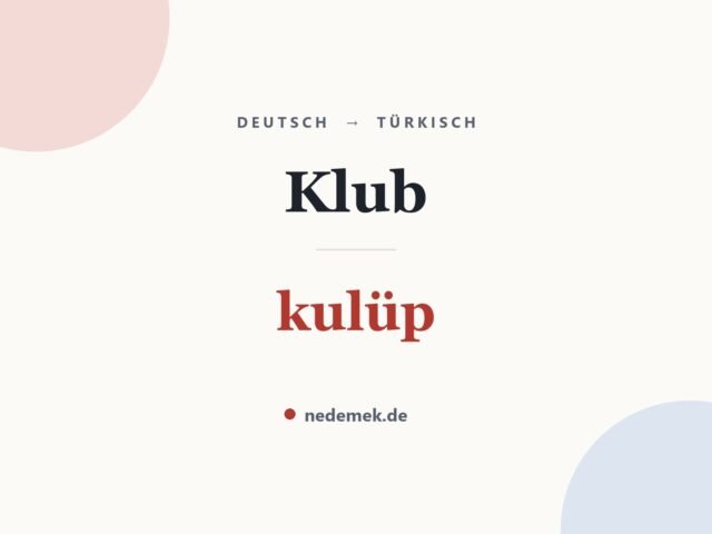 Klub auf Türkisch: kulüp
