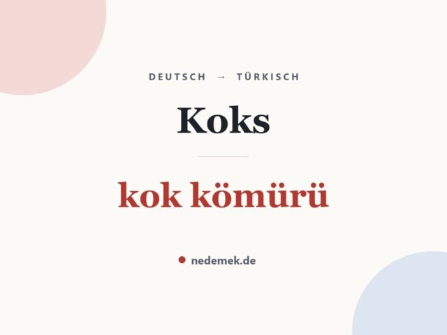 Koks auf Türkisch: kok kömürü