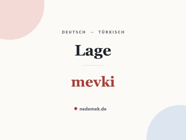 Lage auf Türkisch: mevki