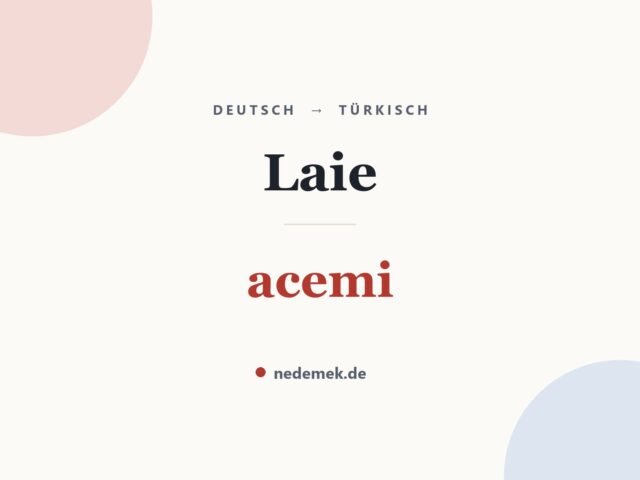 Laie auf Türkisch: acemi