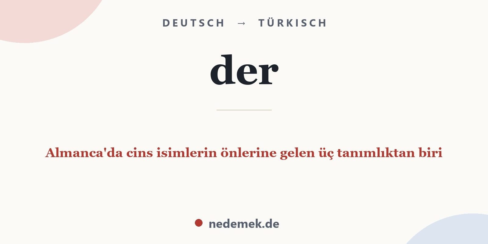 der auf Türkisch: Almanca'da cins isimlerin önlerine gelen üç tanımlıktan biri