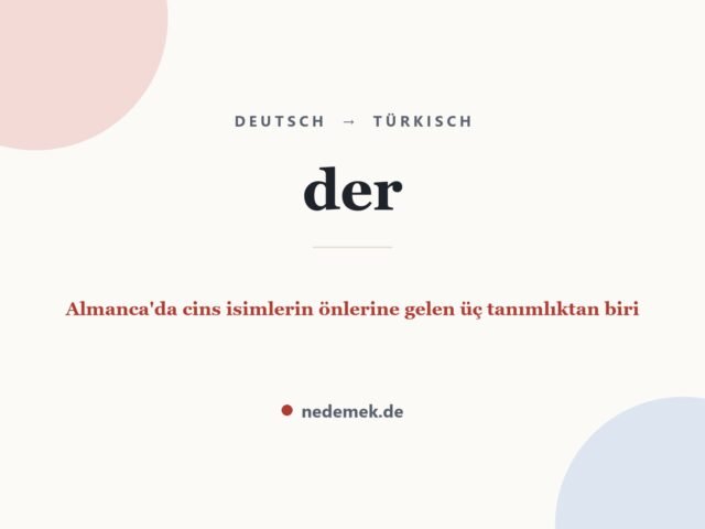 der auf Türkisch: Almanca'da cins isimlerin önlerine gelen üç tanımlıktan biri
