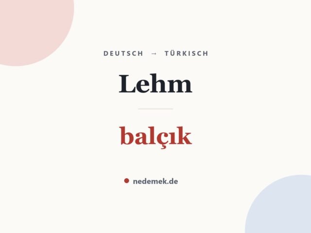 Lehm auf Türkisch: balçık
