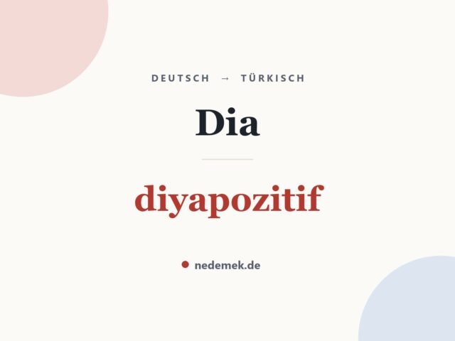 Dia auf Türkisch: diyapozitif