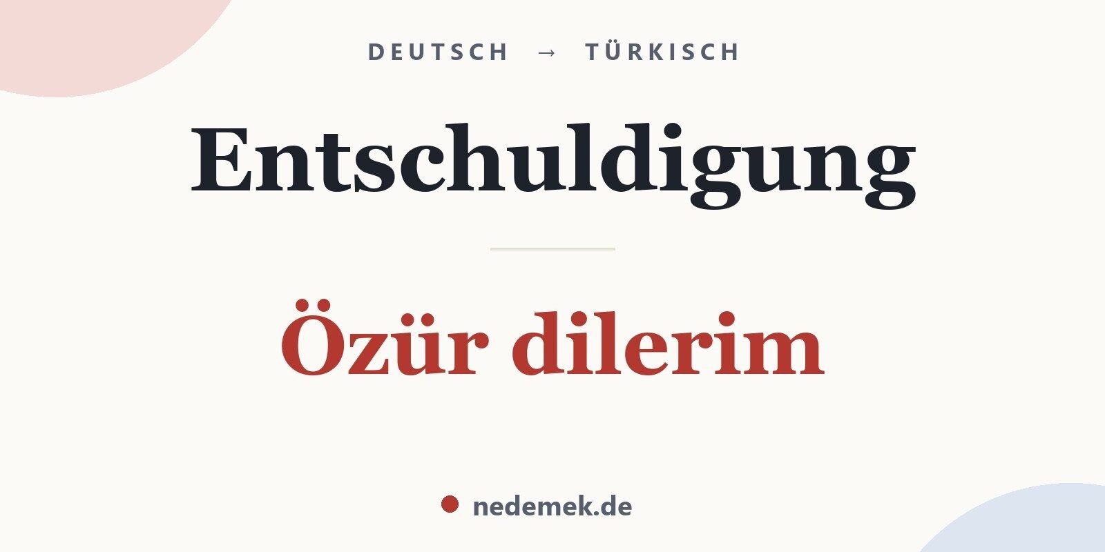 Entschuldigung auf Türkisch: Özür dilerim