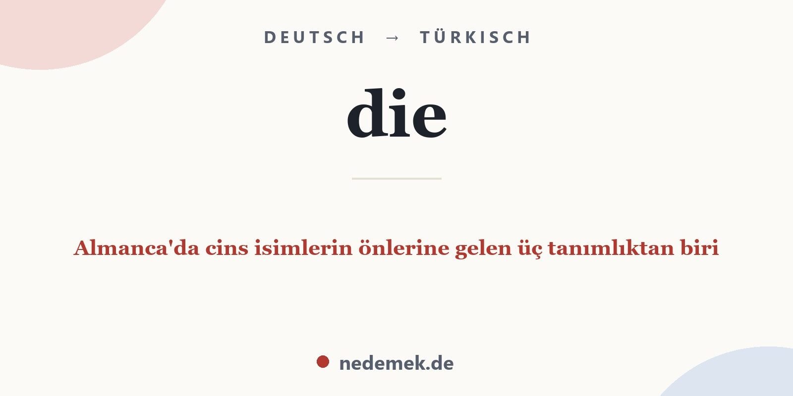 die auf Türkisch: Almanca'da cins isimlerin önlerine gelen üç tanımlıktan biri