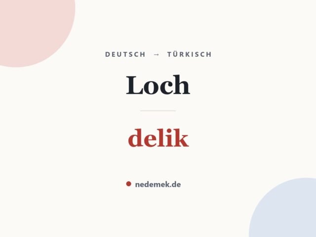 Loch auf Türkisch: delik