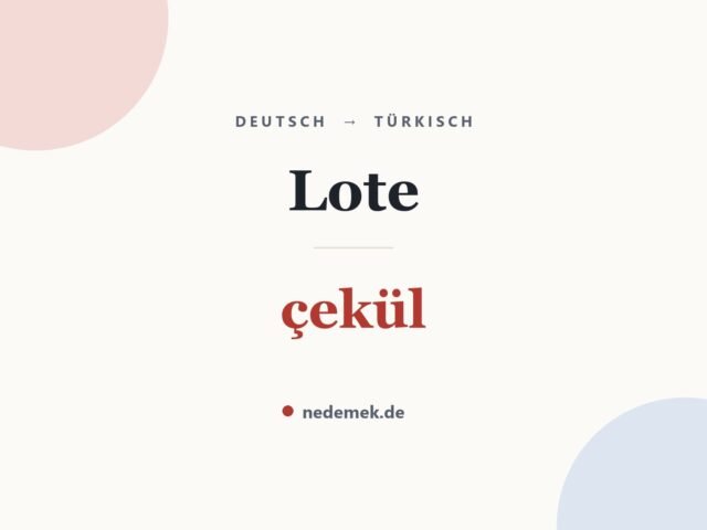 Lote auf Türkisch: çekül