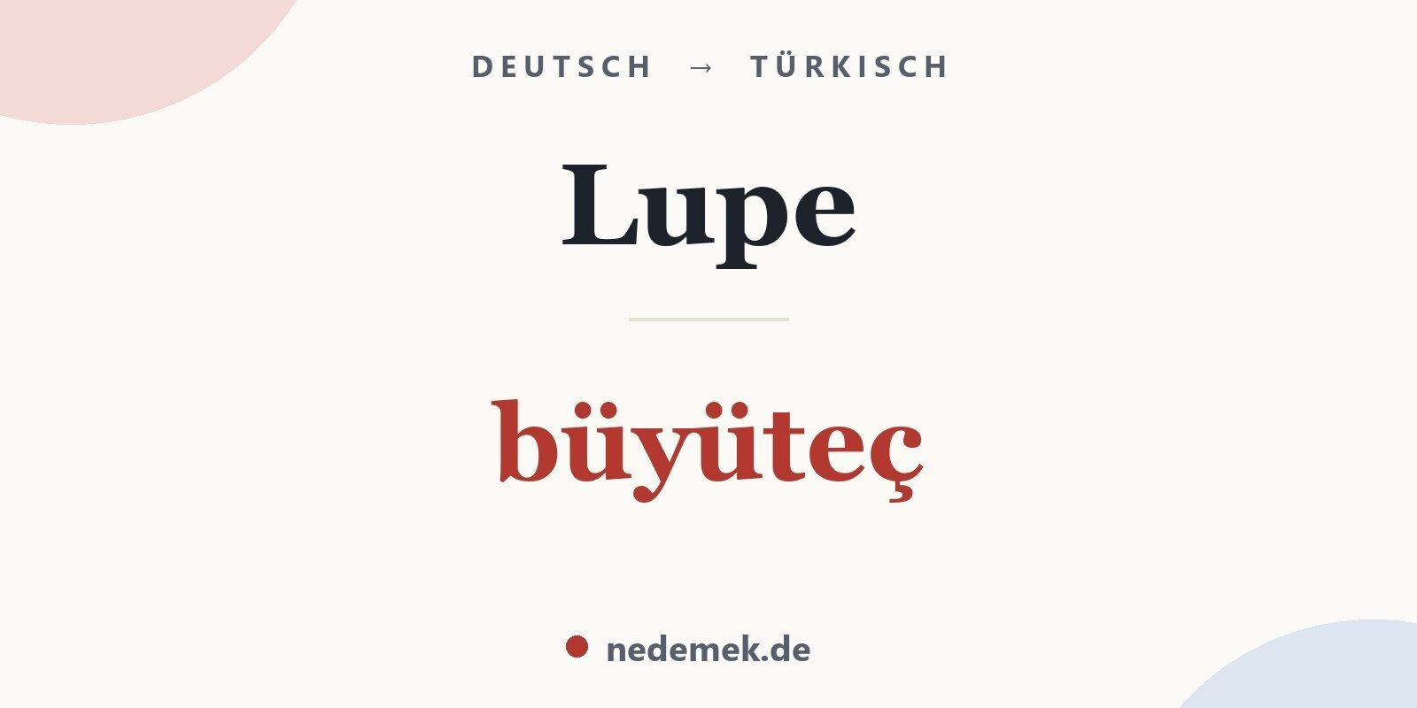 Lupe auf Türkisch: büyüteç