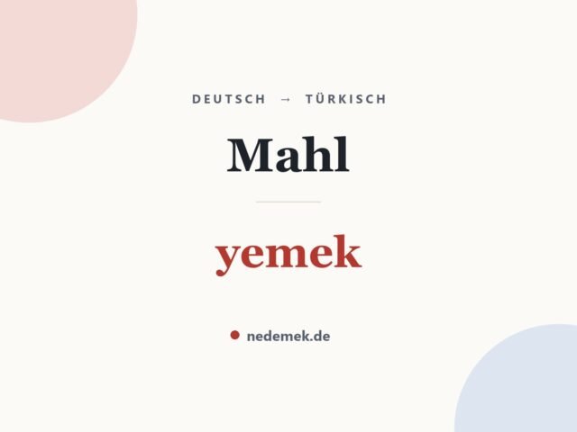 Mahl auf Türkisch: yemek