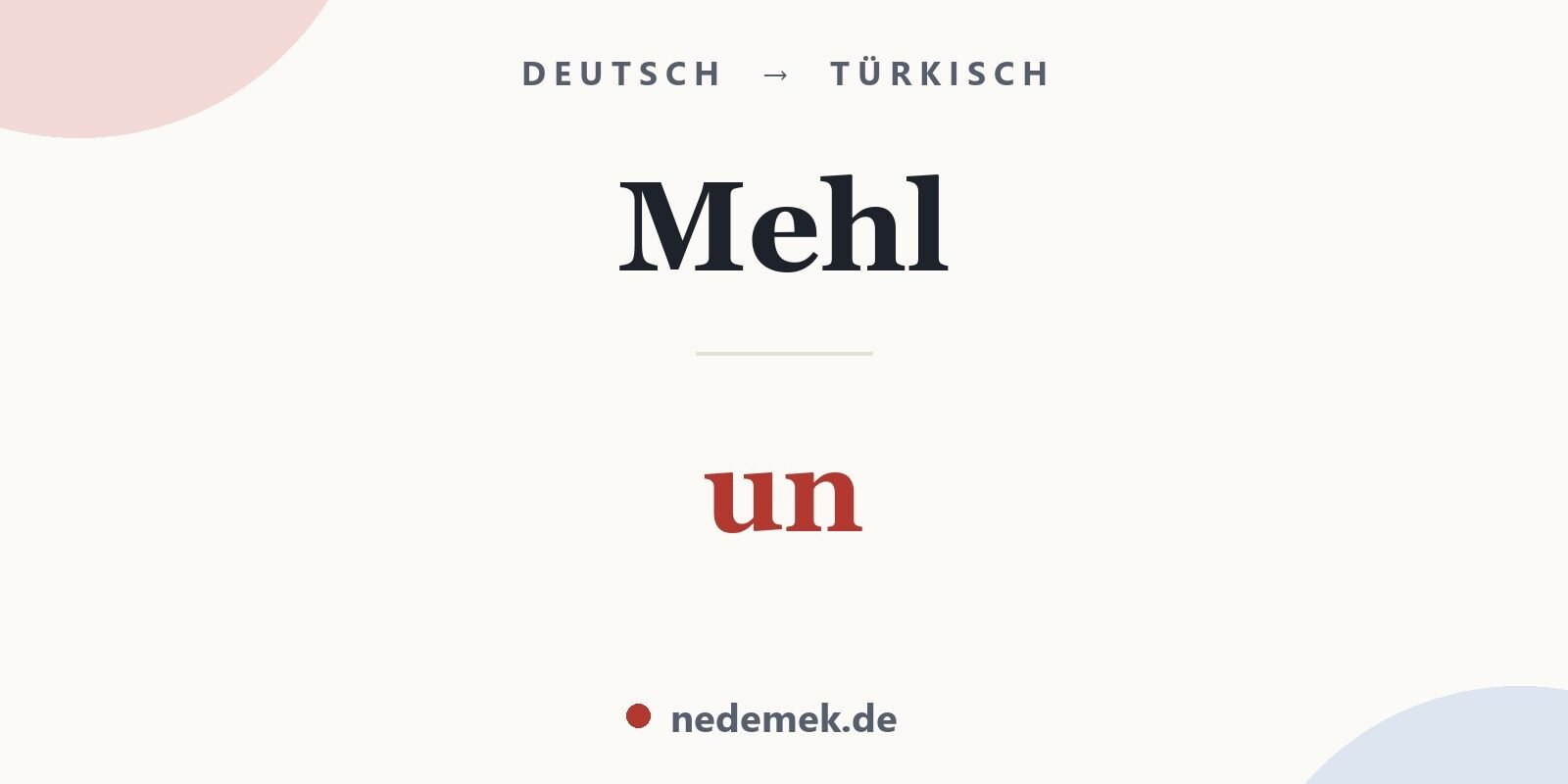 Mehl auf Türkisch: un