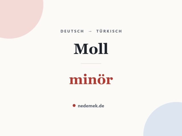 Moll auf Türkisch: minör