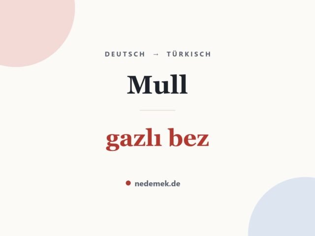 Mull auf Türkisch: gazlı bez