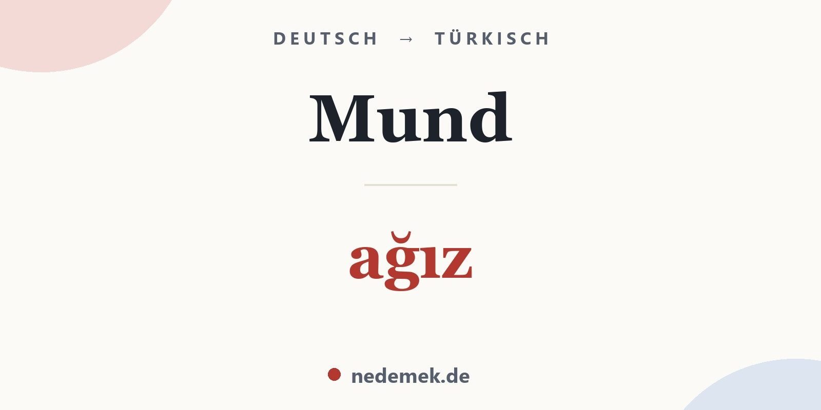 Mund auf Türkisch: ağız