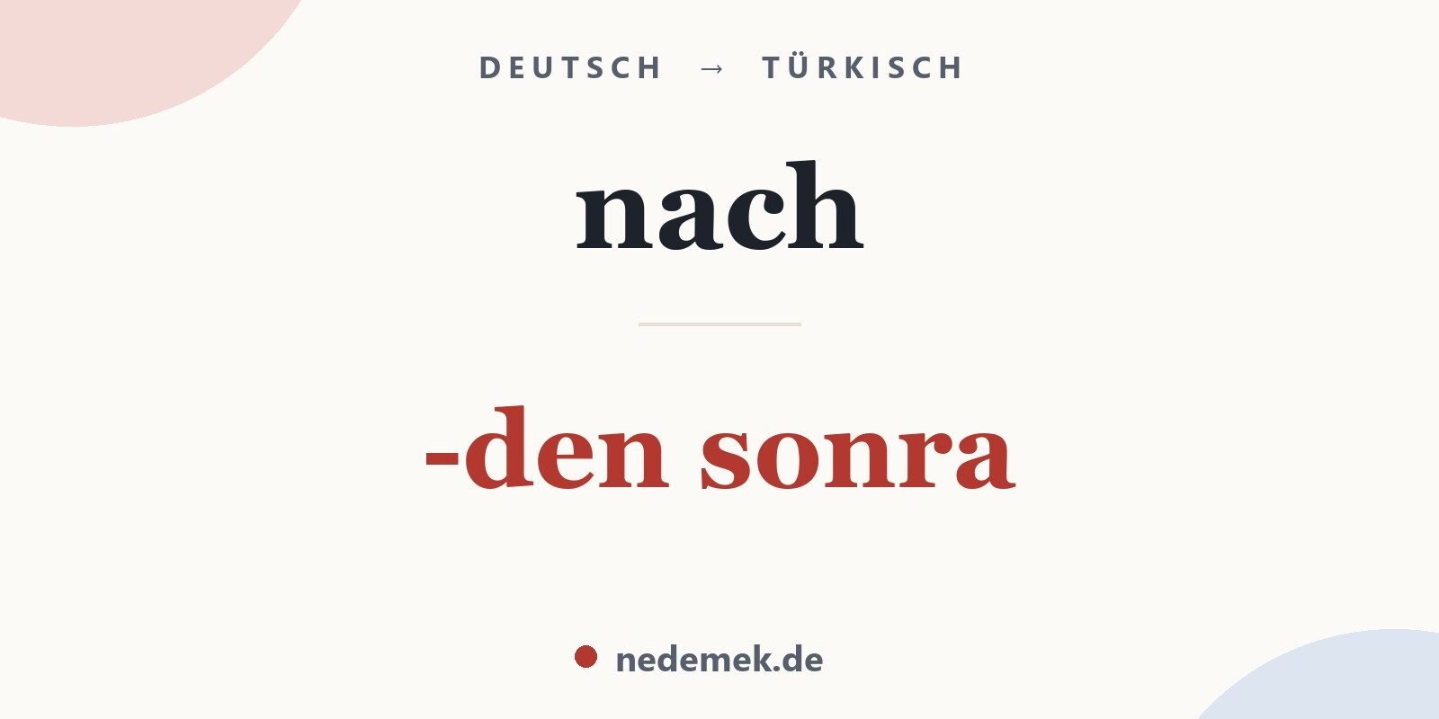 nach auf Türkisch: -den sonra