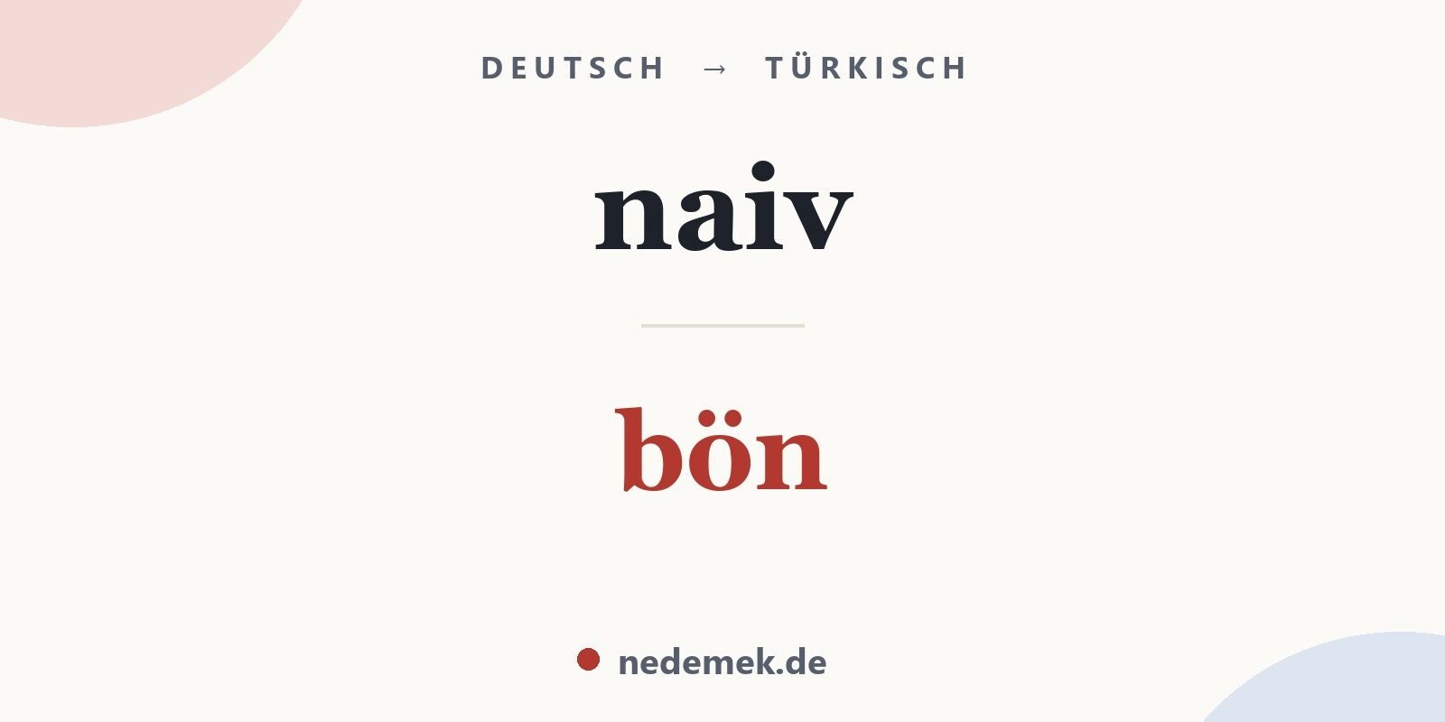 naiv auf Türkisch: bön