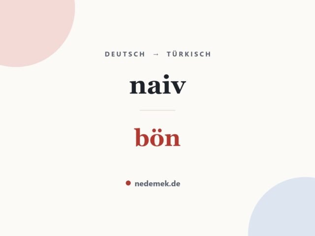 naiv auf Türkisch: bön