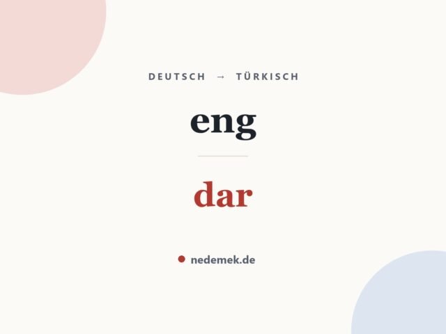 eng auf Türkisch: dar