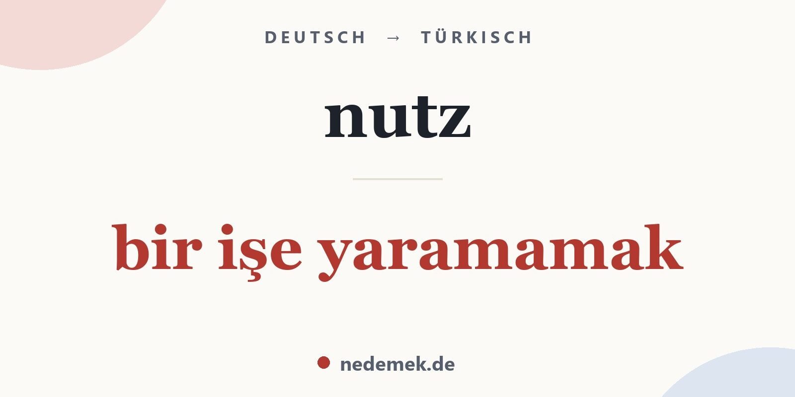 nutz auf Türkisch: bir işe yaramamak