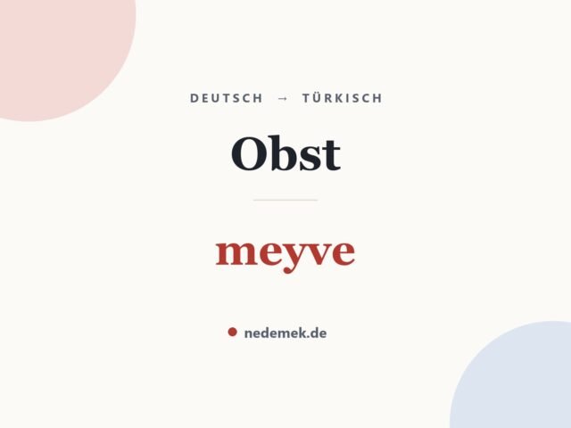Obst auf Türkisch: meyve