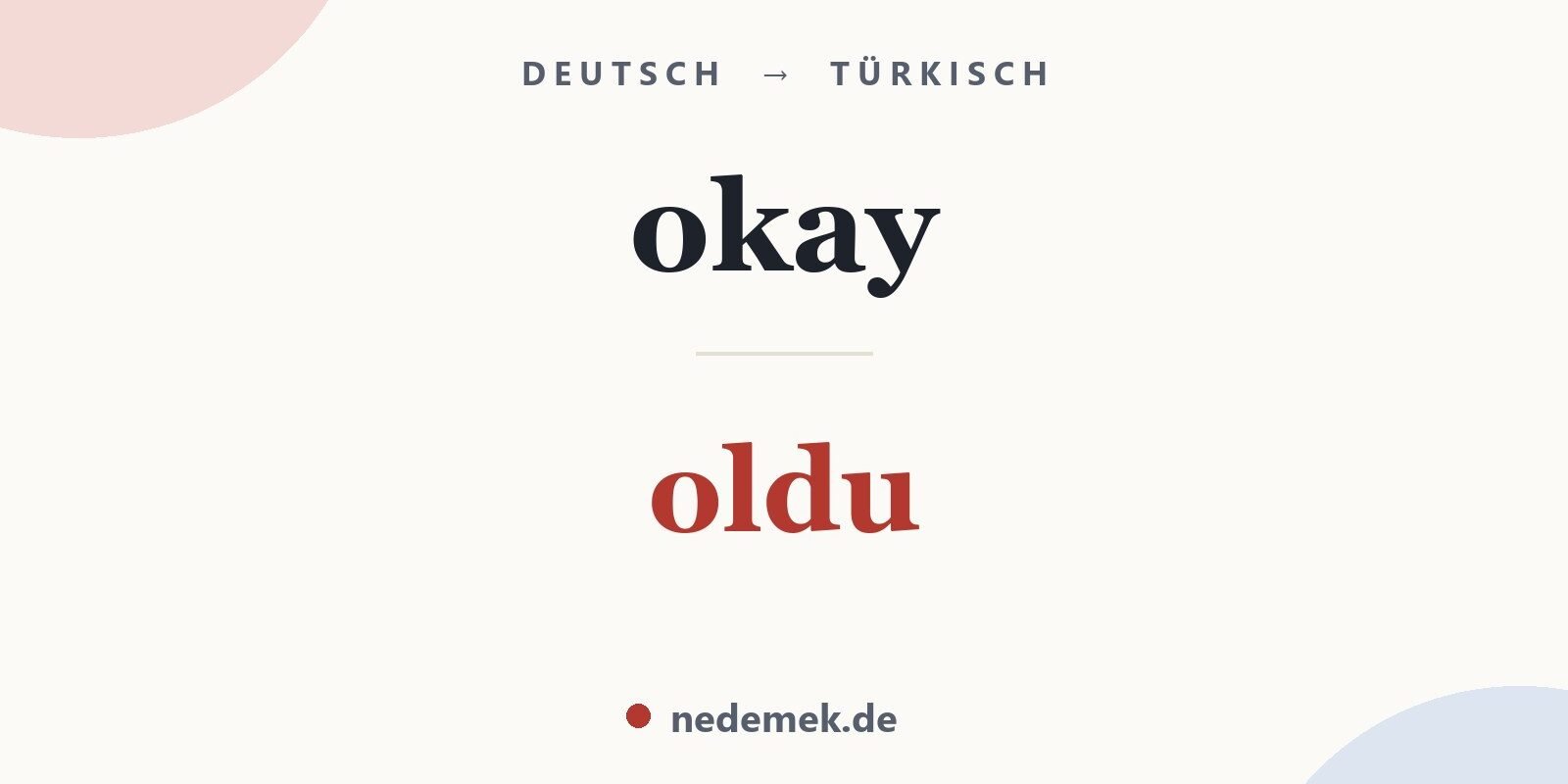 okay auf Türkisch: oldu