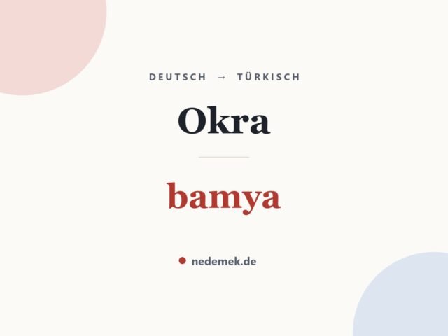 Okra auf Türkisch: bamya