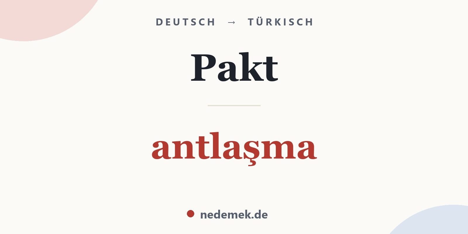 Pakt auf Türkisch: antlaşma