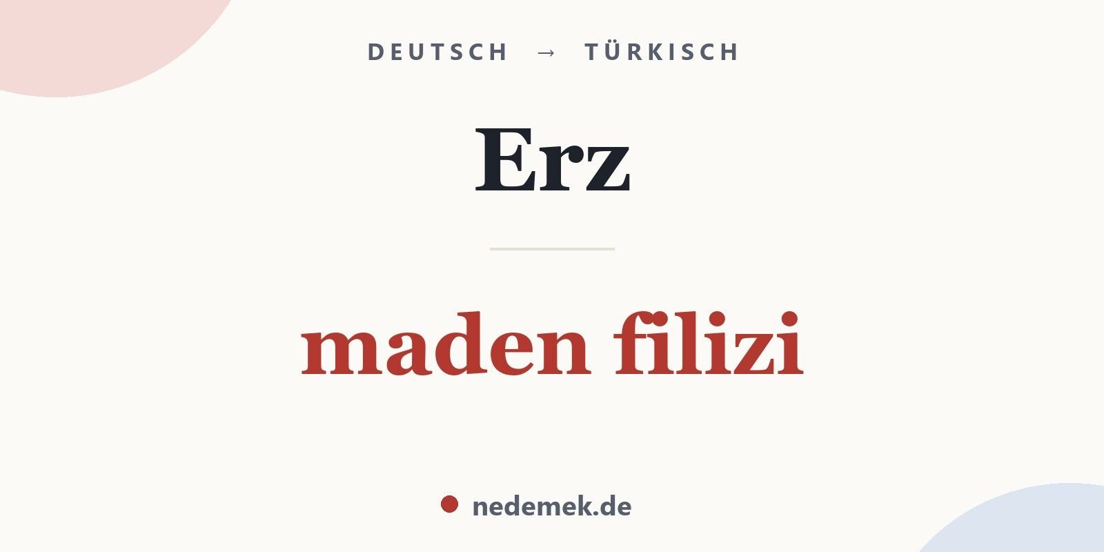 Erz auf Türkisch: maden filizi