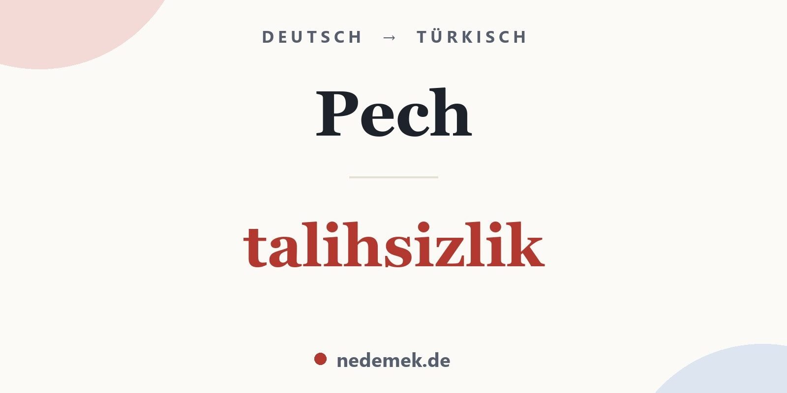 Pech auf Türkisch: talihsizlik