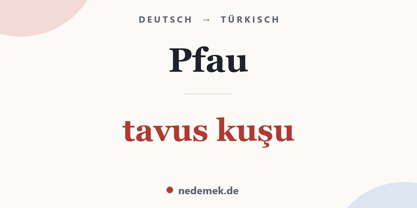 Pfau auf Türkisch: tavus kuşu