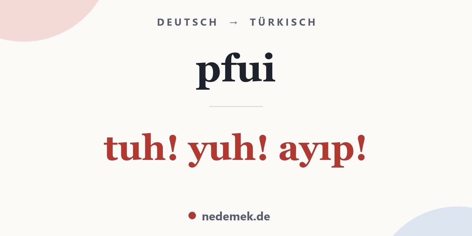 pfui auf Türkisch: tuh! yuh! ayıp!
