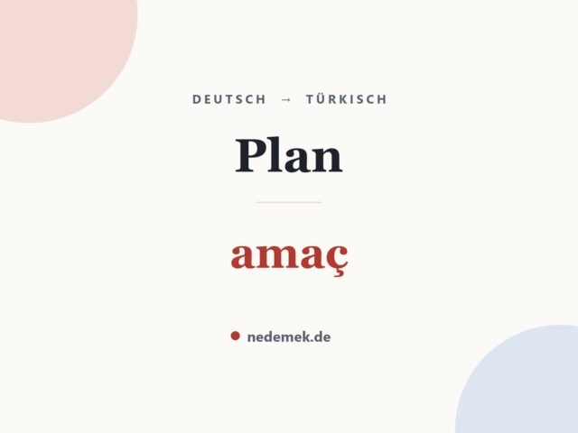 Plan auf Türkisch: amaç
