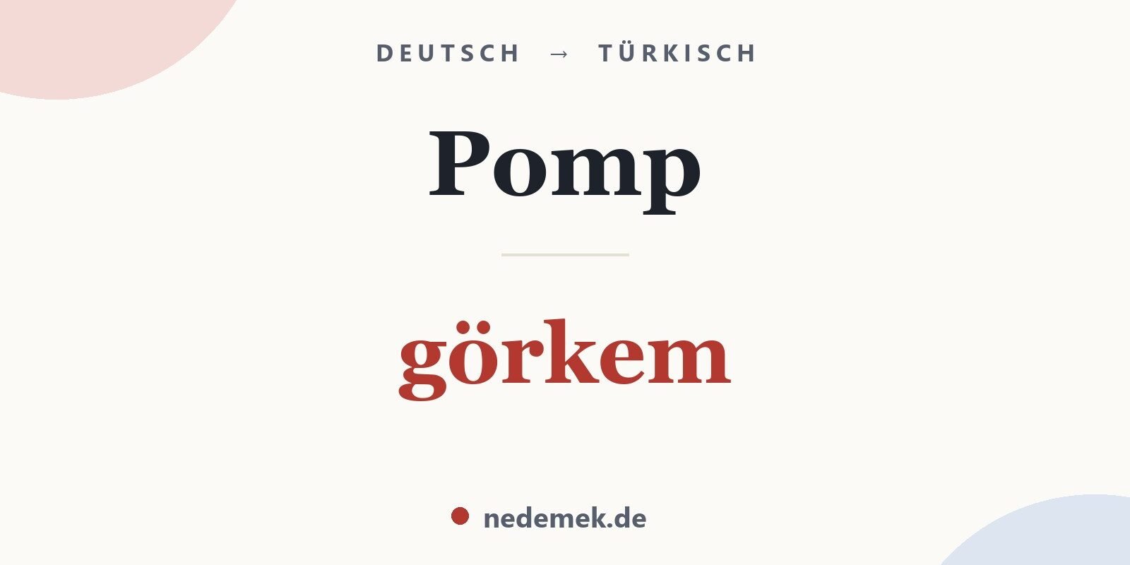 Pomp auf Türkisch: görkem