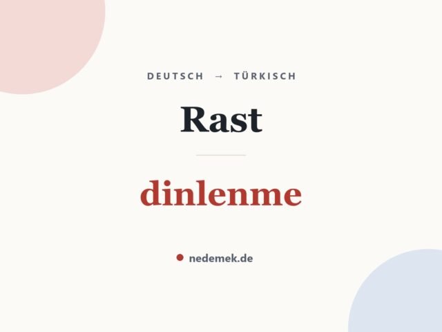 Rast auf Türkisch: dinlenme