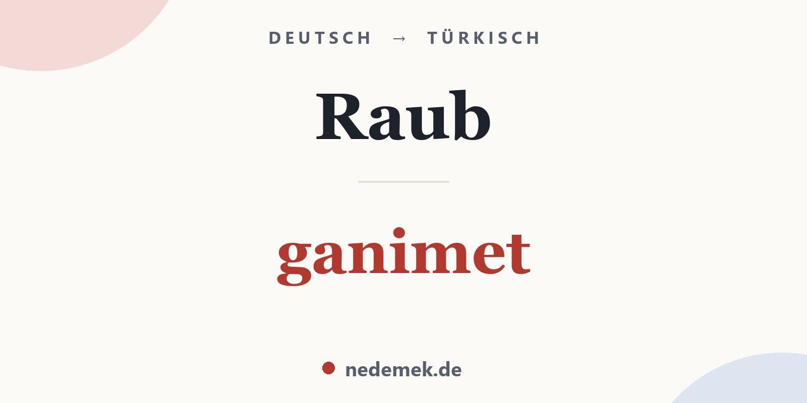 Raub auf Türkisch: ganimet