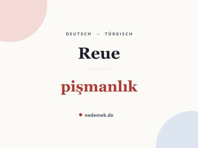 Reue auf Türkisch: pişmanlık