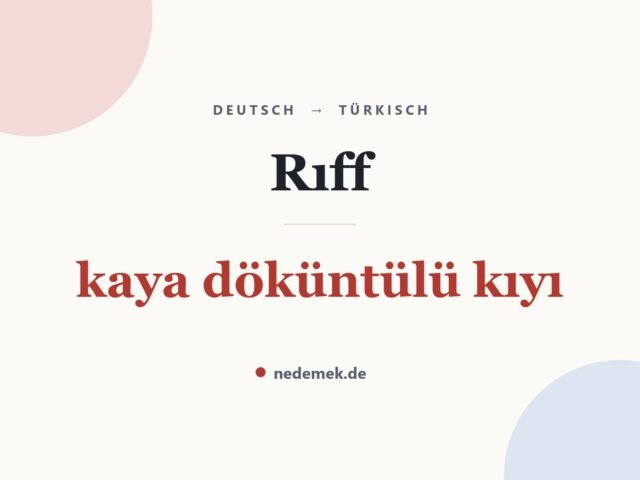 Rıff auf Türkisch: kaya döküntülü kıyı