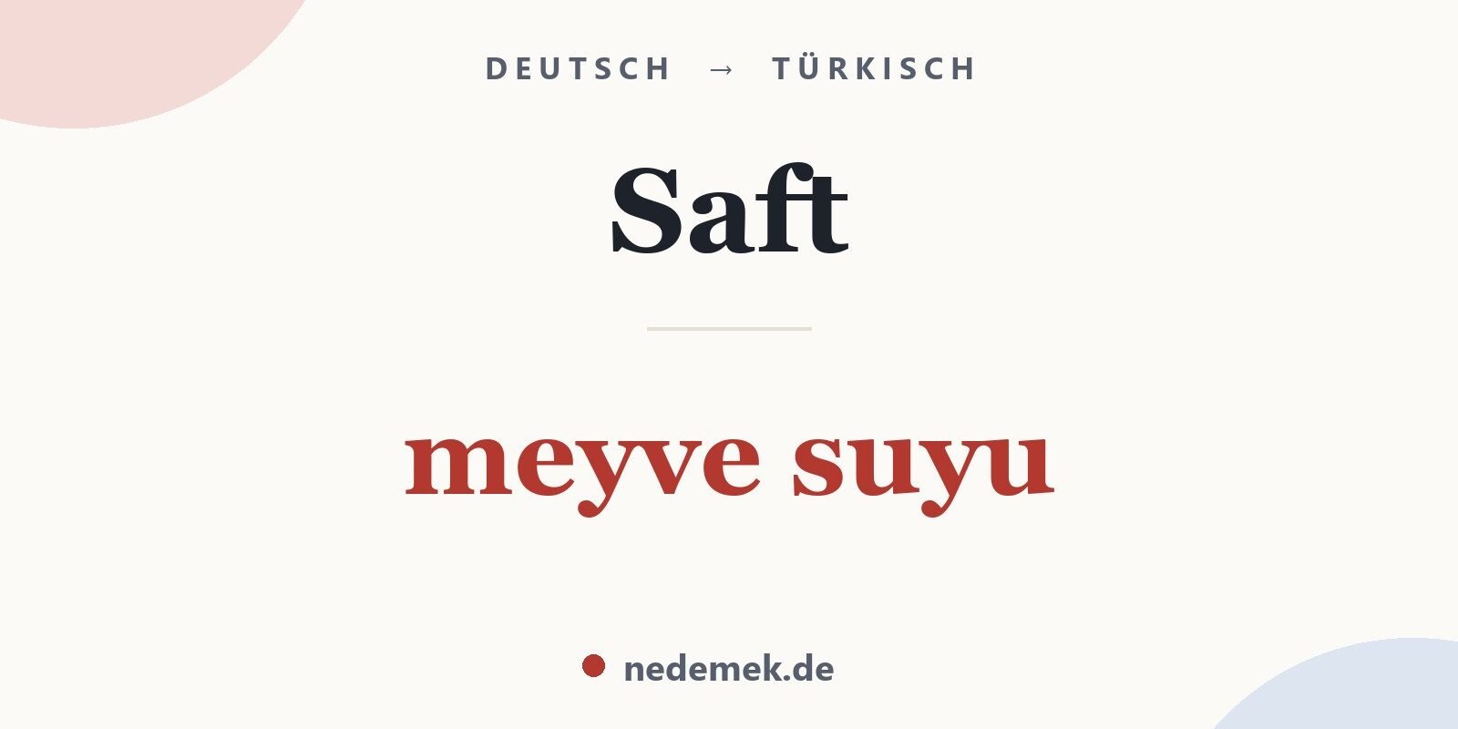 Saft auf Türkisch: meyve suyu