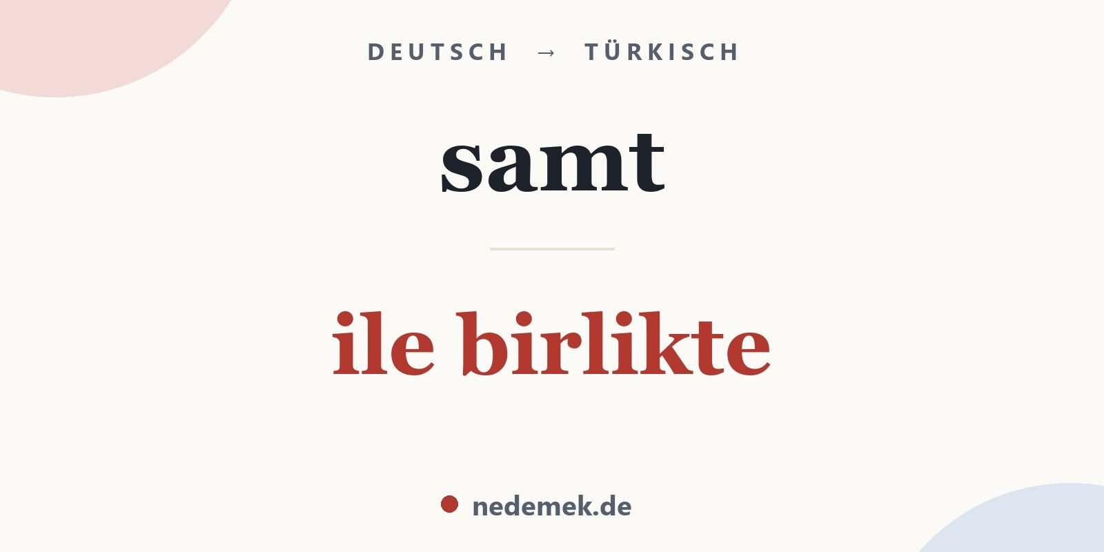 samt auf Türkisch: ile birlikte