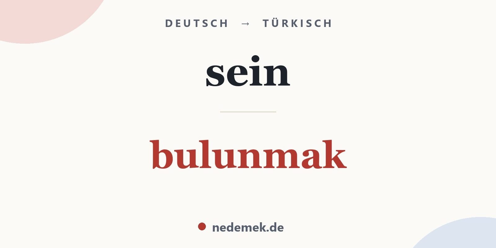 sein auf Türkisch: bulunmak