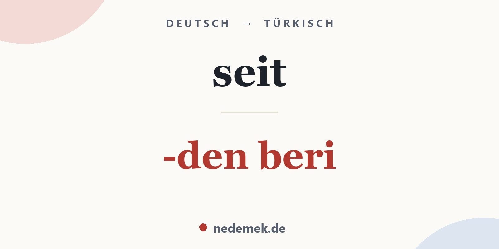 seit auf Türkisch: -den beri
