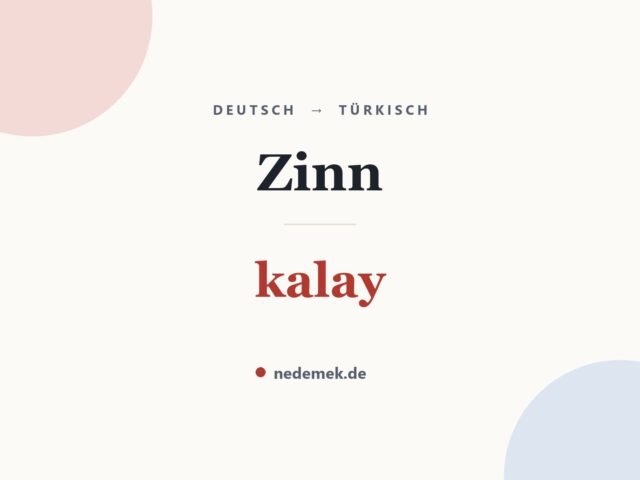 Zinn auf Türkisch: kalay