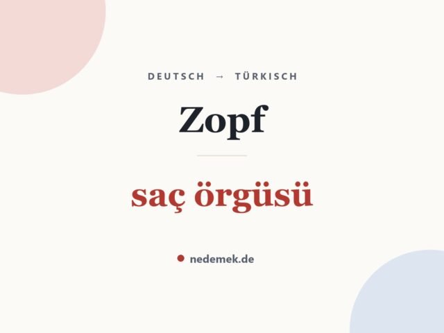 Zopf auf Türkisch: saç örgüsü