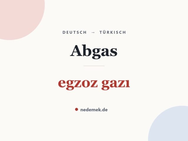 Abgas auf Türkisch: egzoz gazı