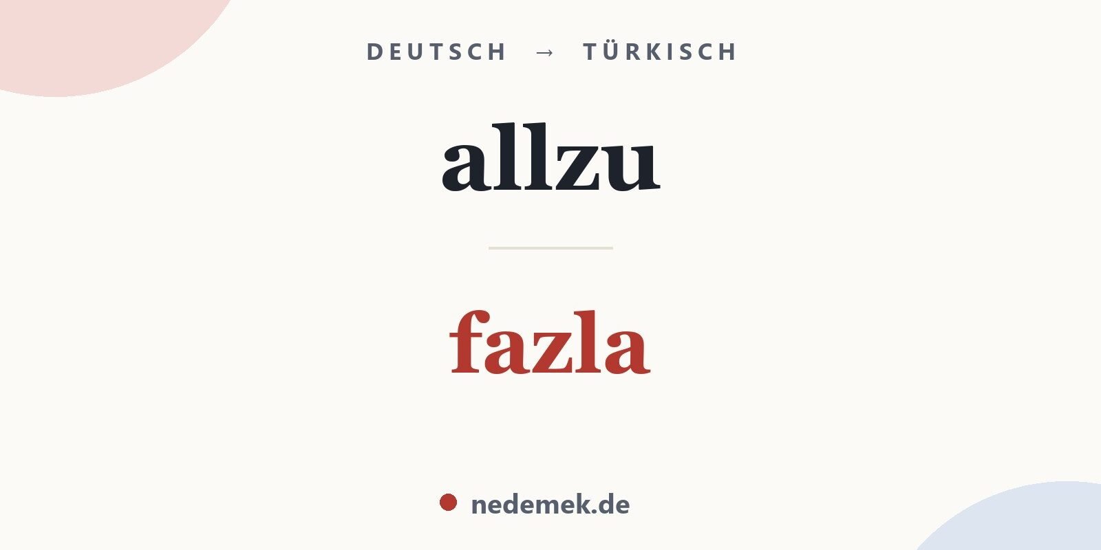 allzu auf Türkisch: fazla