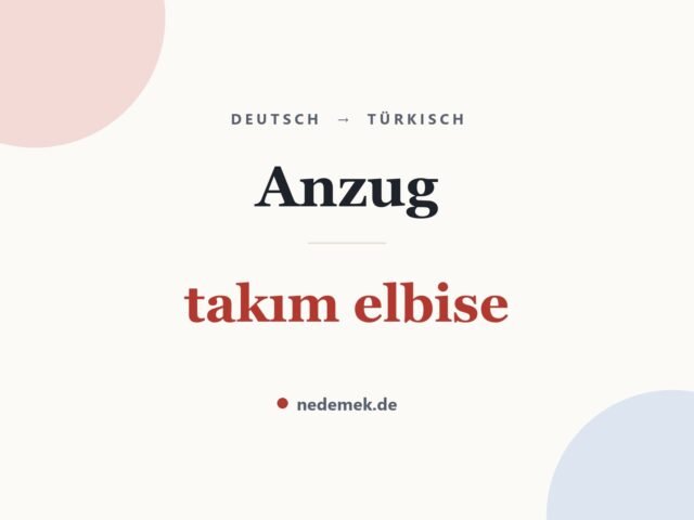Anzug auf Türkisch: takım elbise