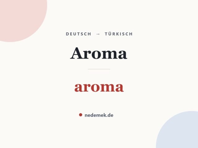 Aroma auf Türkisch: aroma