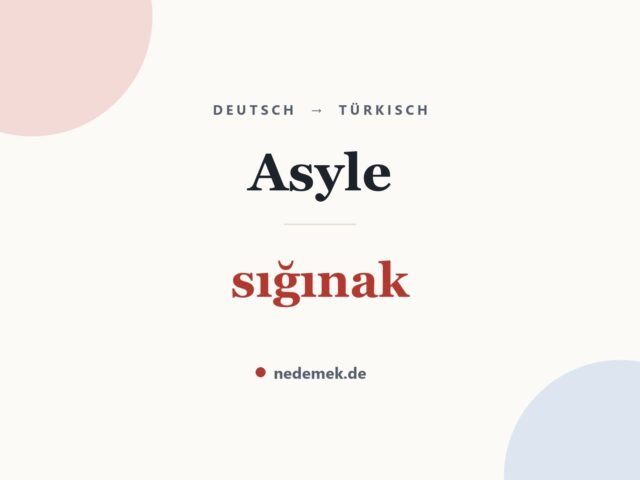 Asyle auf Türkisch: sığınak